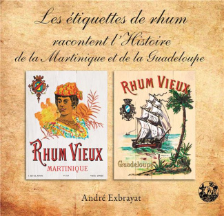 Les étiquettes de rhum racontent l'histoire de la Martinique et de la Guadeloupe