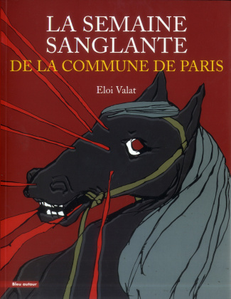 La semaine sanglante de la Commune de Paris
