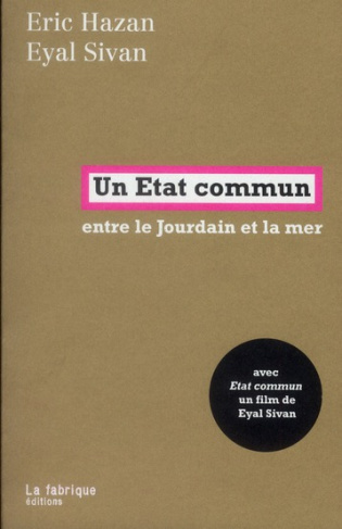 Un Etat commun. Entre le Jourdain et la mer, avec 1 DVD