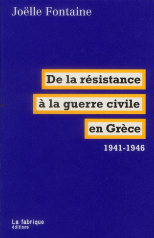 De la résistance à la guerre civile en Grèce 1941-1946
