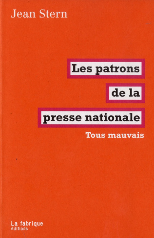 Les patrons de la presse nationale. Tous mauvais
