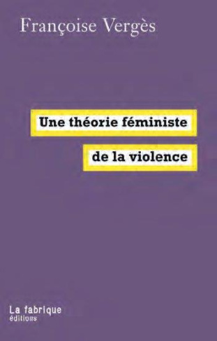 Une théorie féministe de la violence. Pour une politique antiraciste de la protection