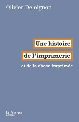 Une histoire de l’imprimerie et de la chose imprimée