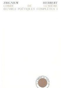 Oeuvres poétiques complètes. Tome 1, Corde de lumière suivi de Hermès, le chien et l'étoile et de Et