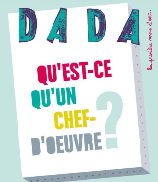 Dada N° 156, Mai 2010 : Qu'est-ce qu'un chef-d'oeuvre ?