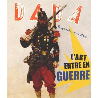 Dada N° 192 : L'art entre en guerre