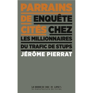 Parrains des cités. Enquête chez les millionnaires du trafic de stups
