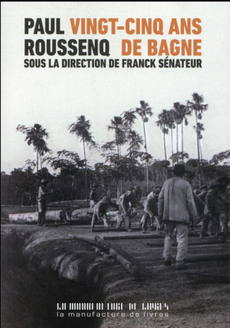 Vingt-cinq ans de bagne