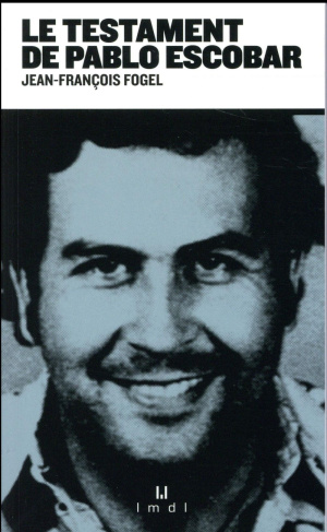 Le testament de Pablo Escobar