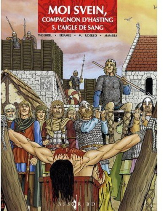 Moi Svein, compagnon d'Hasting Tome 5 : L'aigle de sang