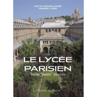 Le lycée parisien. Trente "palais" dévoilés