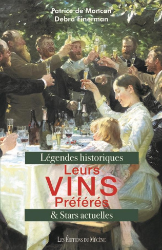 Leurs vins préférés. Légendes historiques & stars actuelles