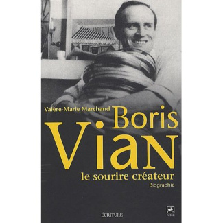 Boris Vian. Le sourire créateur