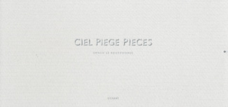 CIEL PIEGE PIECES ERWAN LE BOURDONNEC