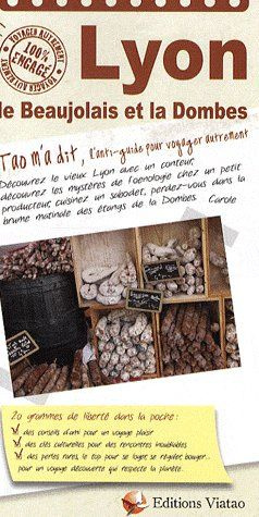Lyon. Le Beaujolais et la Dombe