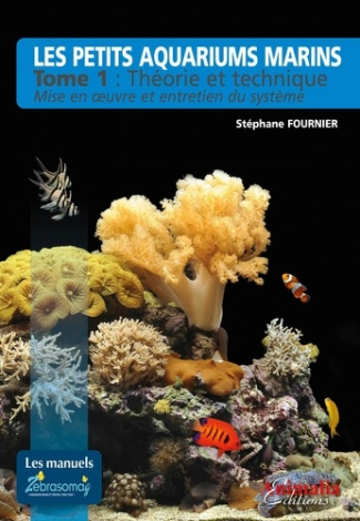 Les petits aquariums marins. Tome 1