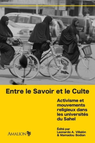Entre le savoir et le culte. Activisme et mouvements religieux dans les universités du Sahel