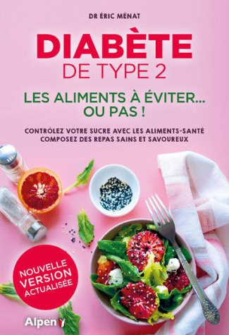 Diabète de type 2 - Les aliments à éviter... ou pas ! Contrôlez votre sucre avec les aliments-santé,