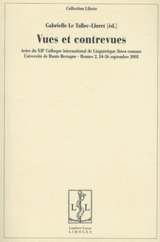 Vues et contrevues. Actes du XIIe Colloque international de linguistique ibéro-romane