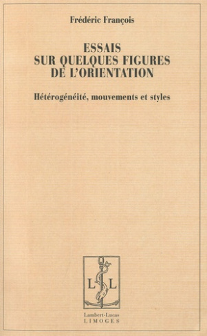 Essais sur quelques figures de l'orientation. Hétérogénéité, mouvements et styles