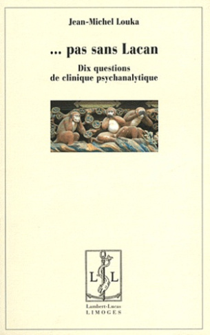 Pas sans Lacan. Dix questions de clinique psychanalytique