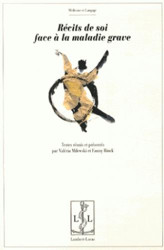 Récits de soi face à la maladie grave