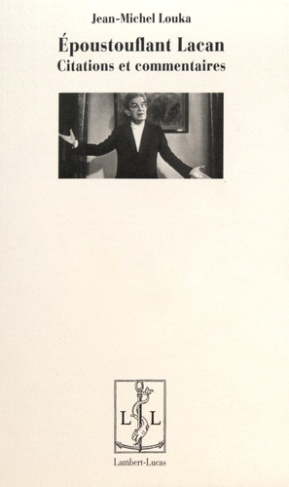 Epoustouflant Lacan. Citations et commentaires