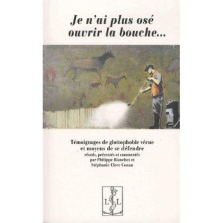 Je n'ai plus osé ouvrir la bouche... Témoignages de glottophobie vécue et moyens de se défendre