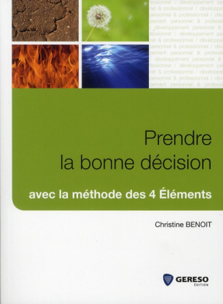 PRENDRE LA BONNE DECISION AVEC LA METHODE DES 4 ELEMENTS