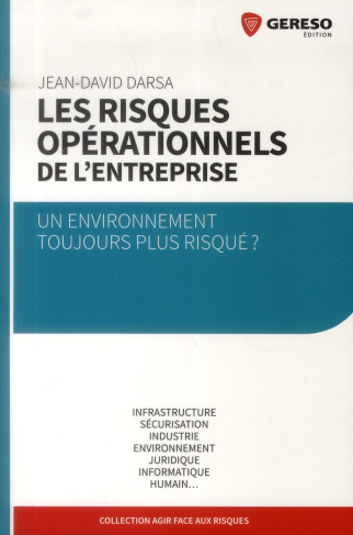 Les risques opérationnels de l'entreprise. Un environnement toujours plus risqué ?