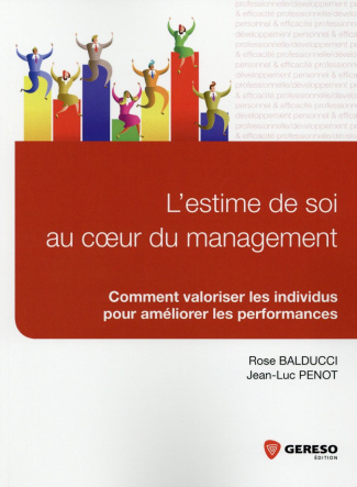L'estime de soi au service du management. Comment valoriser les individus pour améliorer les perform