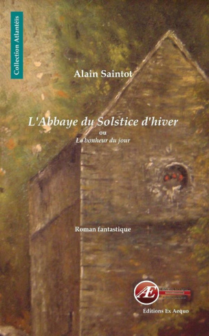 L ABBAYE DU SOLSTICE D HIVER OU LE BONHEUR DU JOUR