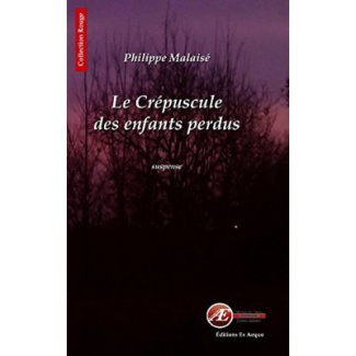 LE CREPUSCULE DES ENFANTS PERDUS