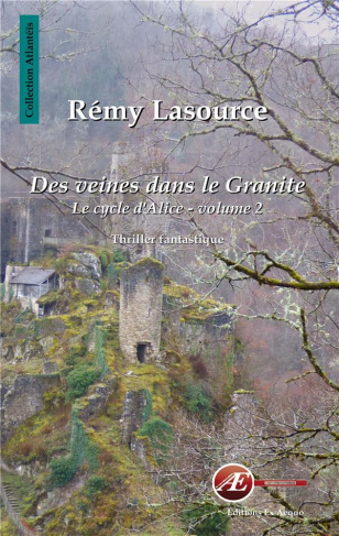 Des veines dans le granite Tome 2 : Le cycle d'Alice