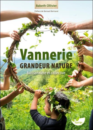 Vannerie grandeur nature, buissonnière et collective. Quand le végétal lie les humains