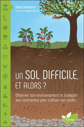 Un sol difficile, et alors ? Observer son environnement et s'adapter aux contraintes pour cultiver s