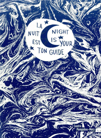 La nuit est ton guide. Edition bilingue français-anglais