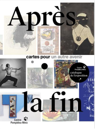 Après la fin. Cartes pour un autre avenir