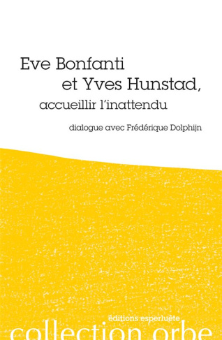 Eve Bonfanti et Yves Hunstad, accueillir l'inattendu