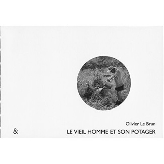 Le vieil homme et son potager. Edition bilingue français-anglais
