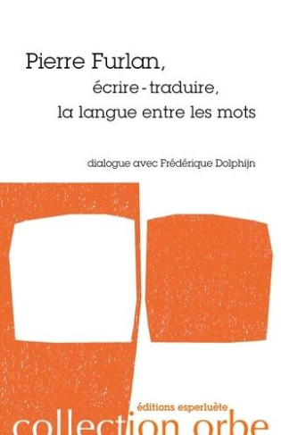 Pierre Furlan, écrire-traduire, la langue entre les mots