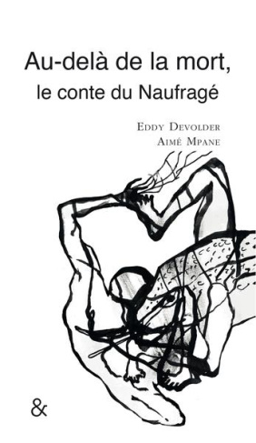 Au-delà de la mort. Le conte du Naufragé, 1e édition