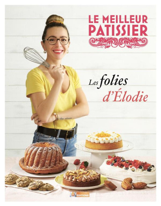 Le meilleur pâtissier 2020/ Les folies d'Elodie