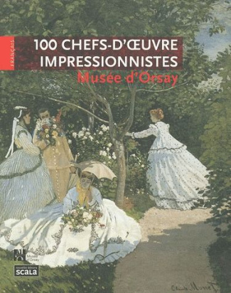 100 chefs-d'oeuvre impressionnistes. Musée d'Orsay