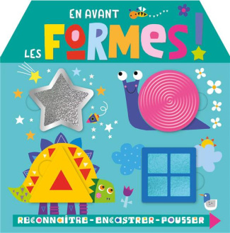 En avant les formes ! Reconnaître - Encastrer - Pousser
