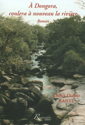 A Dongora coulera à nouveau la rivière