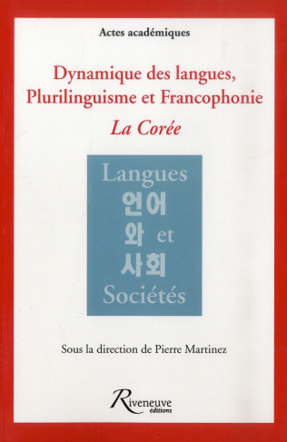Dynamique des langues, plurilinguisme et francophonie. La Corée