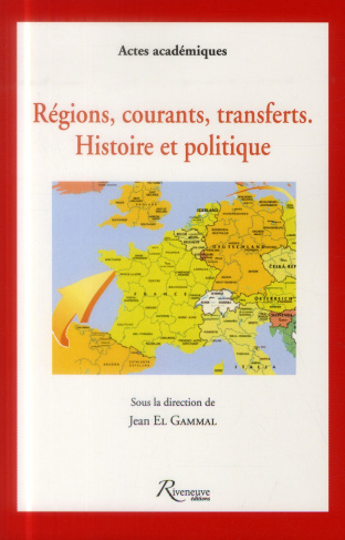 Régions, courants, transferts. Histoire et politique