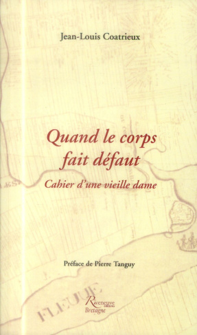Quand le corps fait défaut. Cahier d'une vieille dame