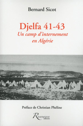 Djelfa 41-43. Un camp d'internement en Algérie